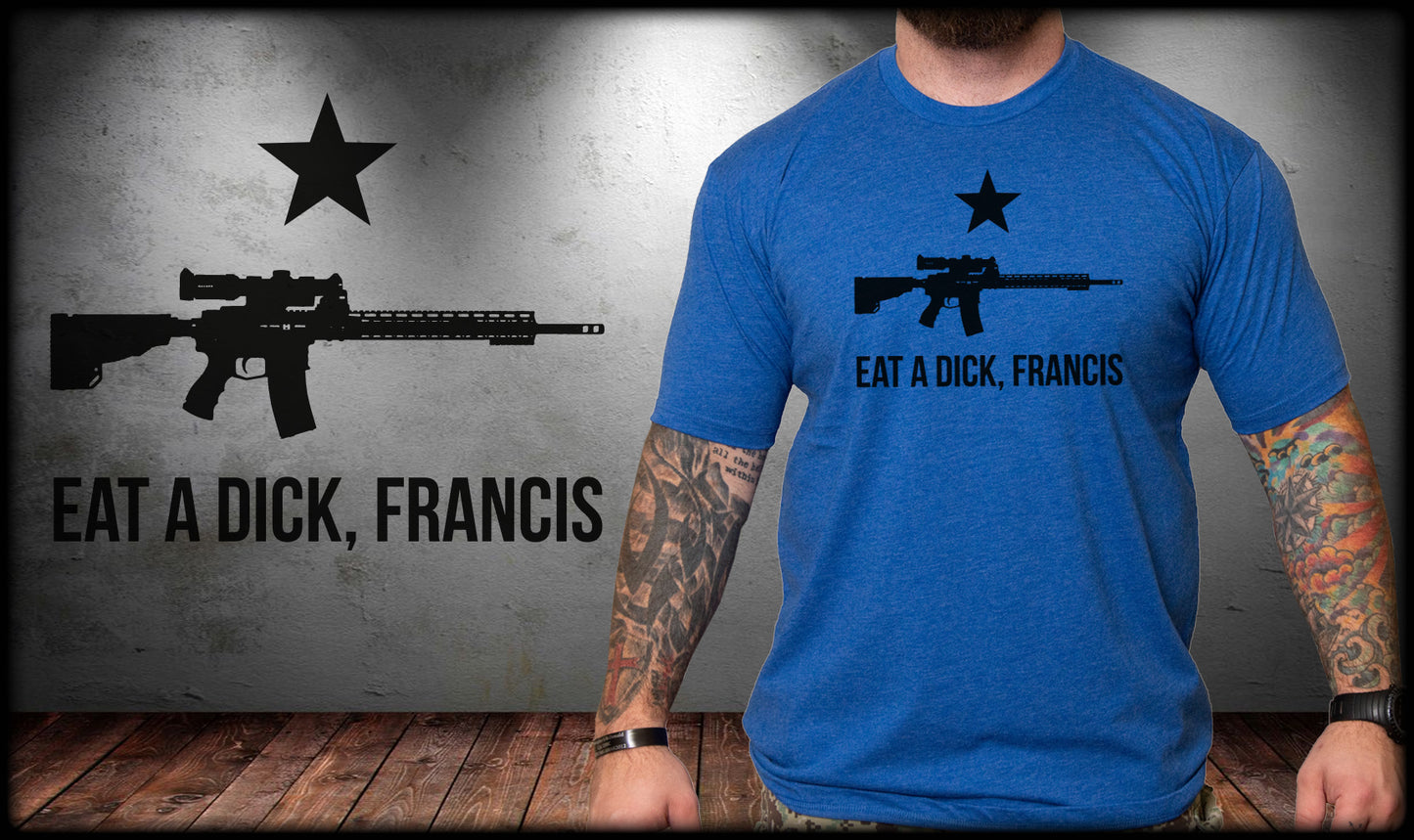 Eat A D*ick Francis